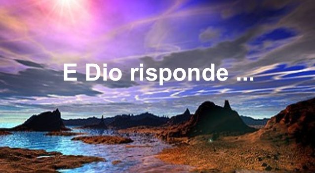 DIO RISPONDE SEMPRE